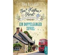 Tee? Kaffee? Mord! Ein Doppelgänger Zuviel