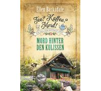Tee? Kaffee? Mord! Mord hinter den Kulissen - Ellen Barksdale - beTHRILLED - ebook (ePub) - Livre