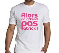 Tee Shirt Camping - Patrick Chirac - Alors on Attend Pas Patrick ! - 100% Coton - Standard - Blanc - M