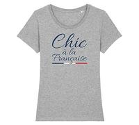 Tee Shirt Chic à la française - pour Femme - Imprimé en France - Coton 100% Bio - Cadeau Anniversaire French Touch Original Rigolo (Gris, M)