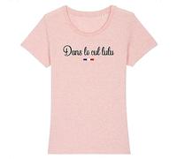 Tee Shirt dans Le Cul Lulu - pour Femme - Imprimé en France - Coton 100% Bio - Cadeau Anniversaire French Touch Humour Original Rigolo (Rose, M)
