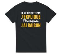 Tee Shirt Drole - Je ne discute Pas j'explique Pourquoi J'Ai Raison - Tee Shirt Humour Homme - Tshirt Drole - idée Cadeau Homme - t-Shirt Fun Original