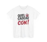 Tee-Shirt Drôle “Quel Cadeau à la Con” - T-shirt Humour Noir - Cadeau Décalé Blanc ou Gris Taille M, Couleur White
