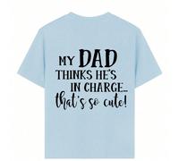 Tee-shirt graphique pour préadolescentes "Mon papa pense qu'il est aux commandes... C'est tellement mignon !" Convient pour les sports de plein air des filles, le port décontracté quotidien, un Top po