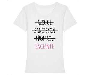 Tee Shirt Grossesse Alcool, Saucisson, Fromage, Enceinte - pour Femme - Imprimé en France - Coton 100% Bio - Cadeau Annonce Grossesse Maman Original Rigolo