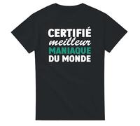Tee Shirt Homme Drôle Certifié Meilleur maniaque du Monde - Tee Shirt Fete ou Anniversaire - Tshirt Drole - idée Cadeau Homme