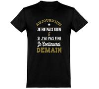 tee shirt homme humour | Cadeau imprimé en France | 100% coton, 185gr | aujourd'hui je ne fais rien S
