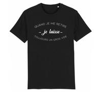 Tee Shirt Homme LA FRENCH TOUCH - Quand je me retire, Je laisse un gros vide - Noir - Coton 100% bio L
