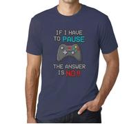 Tee-Shirt Homme - ULTRABASIC - Si Je Dois Faire Une Pause Dans Mon Jeu - 100% Coton - Manches Courtes - Denim M