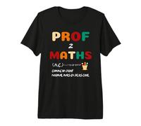 Tee Shirt Humoristique Prof de Maths - idée drôle - Humour T-Shirt Haut de Gamme