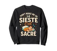 Tee-Shirt Humour Don't Wake Me Up La Sieste C'est Sacré Sweatshirt
