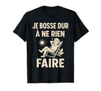 Tee-Shirt Humour Je Bosse Dur à Ne Rien Faire Transat T-Shirt