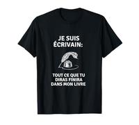 Tee shirt humour : Je suis écrivain - Tee shirt écriture T-Shirt