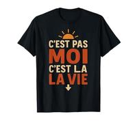 Tee-Shirt Humour Vintage C'est Pas Moi C'est La Vie T-Shirt