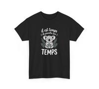 Tee Shirt Il Est Temps de Prendre Son Temps - Koala Détente Café - T-shirt Humour Relax Blanc Gris Noir