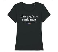Tee Shirt Il n'y a qu'une Seule Race - pour Femme - Imprimé en France - Coton 100% Bio - Cadeau Anniversaire Apéro Humour Original Rigolo (Noir, L)