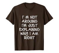 Tee Shirt Je ne discute Pas,j'explique Simplement Pourquoi J'Ai Raison T-Shirt