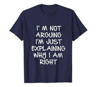 Tee Shirt Je ne discute Pas,j'explique Simplement Pourquoi J'Ai Raison T-Shirt