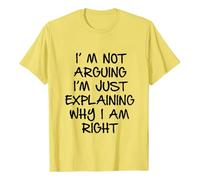 Tee Shirt Je ne discute Pas,j'explique Simplement Pourquoi J'Ai Raison T-Shirt