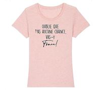 Tee Shirt Jean-Claude Dusse: Vas-y Fonce! - pour Femme - Imprimé en France - Coton 100% Bio - Cadeau Anniversaire Film et Série Humour Original Rigolo (Rose, M)