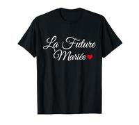 Tee-Shirt La Future Mariée Fiancée Mariage Fête T-Shirt