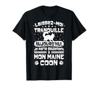 Tee Shirt Maine Coon Humour Chat Je parle à mon Maine Coon T-Shirt