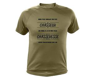 Tee Shirt, Mon père Voulait Un Fils Chasseur, au Final il a EU Une Fille chasseresse