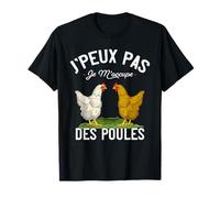 Tee Shirt Poule Jardin J'Peux Pas Je M'occupe des Poules T-Shirt