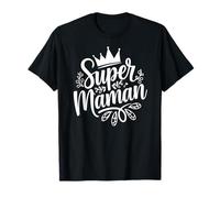 Tee Shirt Super Maman Femme Fete des Mamans Citation Maman T-Shirt