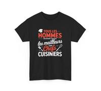 Tee Shirt Tous Les Hommes Naissent égaux - Les Meilleurs sont Chefs Cuisiniers - T-Shirt Unisexe Humour Cuisine Noir S-3XL