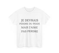 Tee Shirt Unisex Je Devrais Perdre du Poids mais J'aime Pas Perdre idée Cadeau Humour drôle Amusant Taille XL, Couleur White