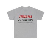 Tee shirt Unisex J'peux pas j'ai pas le temps Idée cadeau humour drôle amusant Homme/Femme Taille M, Couleur Sport Grey