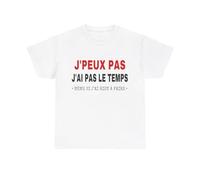 Tee shirt Unisex J'peux pas j'ai pas le temps Idée cadeau humour drôle amusant Homme/Femme Taille M, Couleur White