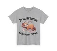 Tee Shirt Unisex Si tu m'aimes Laisse Moi Dormir idée Cadeau Humour Paresseux Homme Femme Rigolo Taille S, Couleur Sport Grey