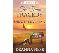 Tee Time Tragedy at the Snowy Plover Inn