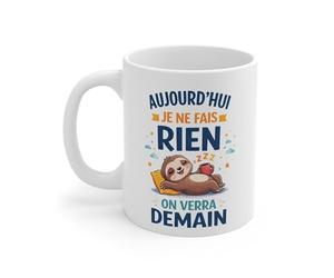 Teecustom Mug Humour Paresseux - “Aujourd’hui Je Ne Fais Rien On Verra Demain” - Tasse Drôle 325ml