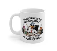 Teecustom Mug Humour Travail Canard de Bureau Pas Besoin d’être Fou, on Vous Formera Cadeau Collègue, Bureau, Employé, DRH