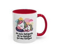 Teecustom Mug “Je suis fatiguée de la fatigue qui me fatigue” - Tasse Licorne Humoristique - Cadeau Drôle Femme - Café Thé - 325 ml Noir Bleu Rouge (Rouge)