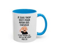Teecustom Mug Je suis trop sexy pour avoir des cheveux - Tasse Humour Chauve - Cadeau Drôle Auto-Dérision - Céramique Micro-ondes & Lave-Vaisselle - 325 ml Noir Bleu Rouge (Bleu)
