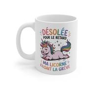 Teecustom Mug Licorne Drôle - Désolée Pour Le Retard Ma Licorne Faisait La Grève - Tasse Humoristique Arc-en-ciel - Cadeau Original 325 ml