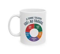 Teecustom Mug Tasse Je Donne Toujours 100% au Travail - Tasse Humoristique, Idée Cadeau pour Collègues et Amateurs d'humour Taille 11oz