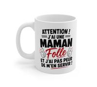 Teecustom Tasse Attention J’ai Une Maman Folle Et J’ai Pas Peur De M’en Servir - Mug Humour Maman Drôle - Cadeau Famille 325ml