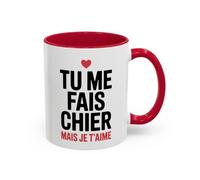 Teecustom Tasse Humour Amour Tu Me Fais Chier Mais Je T’Aime - Mug Phrase Drôle Couple - Cadeau Amoureux 325ml