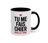 Teecustom Tasse Humour Amour Tu Me Fais Chier Mais Je T’Aime - Mug Phrase Drôle Couple - Cadeau Amoureux 325ml