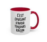 Teecustom Tasse Humour C’est Épuisant d’Avoir Toujours Raison - Mug Citation Ironique - Cadeau Drôle Bureau Collègue 325ml