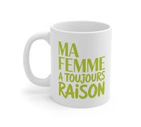 Teecustom Tasse Humour Ma Femme a Toujours Raison - Mug Couple Drôle Mari Compagnon - Cadeau Amusant Céramique 325ml