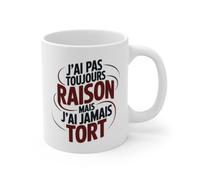 Teecustom Tasse J’ai Jamais Tort - Mug Humour Je N’ai Pas Toujours Raison - Cadeau Drôle Arrogant Céramique 325ml