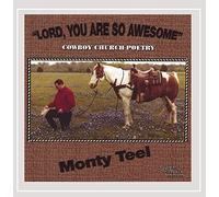 Teel Monty - Lord You are So Awesome