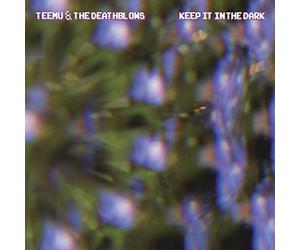 Teemu & the Deathblo - Keep It in the Dark