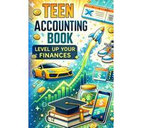 TEEN ACCOUNTING BOOK: Level Up Your Finances: Money Management Log, Budget Planner & Expense Tracker Notebook for Teen Boys to Build Wealth Habits